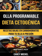 Olla programable: Dieta Cetogénica: Recetas Bajas en Carbohidratos Para Tu Olla A Presión (Instant Pot): Olla programable