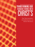 Transforming Our Human Forms into Christ's: The Theomorphic Anthropology of Aidan Nichols