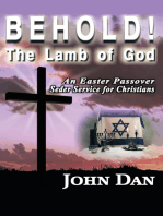 Behold! the Lamb of God: An Easter Passover Seder Service for Christians