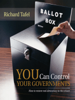 You Can Control Your Governments: How to Restore Real Democracy to the Citizen