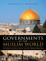 Governments in the Muslim World: The Search for Peace, Justice, and Fifty Million New Jobs