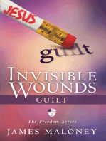 Invisible Wounds: Guilt: The Freedom Series