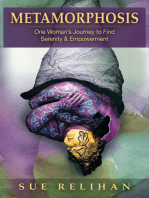 Metamorphosis: One Woman’S Journey to Find Serenity & Empowerment