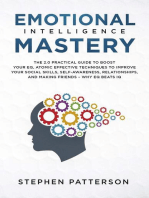 Emotional Intelligence Mastery: The 2.0 Practical Guide to Boost Your EQ, Atomic Effective Techniques to Improve Your Social Skills, Self-Awareness, Relationships, and Making Friends – Why EQ Beats IQ