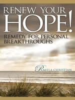 Renew Your Hope! Remedy for Personal Breakthroughs: Faith to Live By, #2