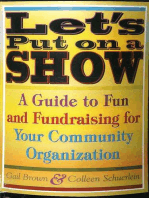 Let's Put on a Show: A Guide to Fun and Fundraising for Your Community Organization