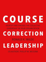 Course Correction Leadership: Identify and Engage the Collective Leadership in Your Organization