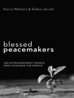 Blessed Peacemakers: 365 Extraordinary People Who Changed the World