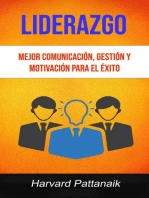 Liderazgo: Mejor Comunicación, Gestión Y Motivación Para El Éxito