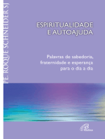 Espiritualidade e autoajuda: Palavras de sabedoria, fraternidade e esperança para o dia a dia