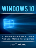 Windows 10: A complete Windows 10 guide and user manual for beginners!