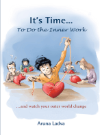 It_s Time ... to do inner work: and watch your outer world change