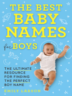 The Best Baby Names for Boys: The Ultimate Resource for Finding the Perfect Boy Name