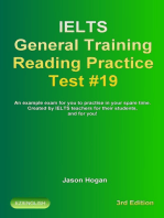 IELTS General Training Reading Practice Test #19. An Example Exam for You to Practise in Your Spare Time. Created by IELTS Teachers for their students, and for you!