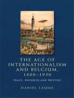 The age of internationalism and Belgium, 1880–1930: Peace, progress and prestige