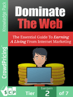 Dominate The Web: Find Out What You Can Do To Generate A Full-Time Income, Working For Yourself From Home.