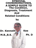 Synovial Chondromatosis, A Simple Guide To The Condition, Diagnosis, Treatment And Related Conditions