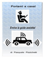 Portami a casa!: Evviva la guida assistita