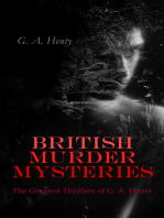 BRITISH MURDER MYSTERIES: The Greatest Thrillers of G. A. Henty: A Search for a Secret, Dorothy's Double, The Curse of Carne's Hold, Colonel Thorndyke's Secret & The Lost Heir