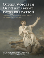 Other Voices in Old Testament Interpretation: Untraditional Explanations of Selected Popular Old Testament Texts and Topics