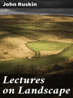 Lectures on Landscape: Delivered at Oxford in Lent Term, 1871