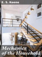 Mechanics of the Household: A Course of Study Devoted to Domestic Machinery and Household Mechanical Appliances