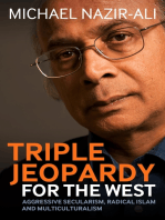 Triple Jeopardy for the West: Aggressive Secularism, Radical Islamism and Multiculturalism