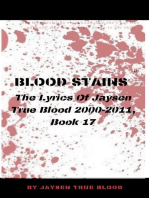 Blood Stains: The Lyrics Of Jaysen True Blood 2000-2011, book 17: Bloodstains: 2000-2011