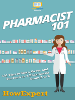 Pharmacist 101: 101 Tips to Start, Grow, and Succeed as a Pharmacist From A to Z