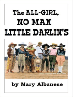 The All-Girl, No-Man Little Darlin's