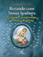 Rezando com Nossa Senhora: As alegrias, as esperanças, as dores e as glórias