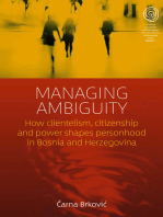 Managing Ambiguity: How Clientelism, Citizenship, and Power Shape Personhood in Bosnia and Herzegovina