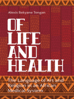 Of Life and Health: The Language of Art and Religion in an African Medical System