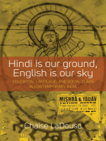 Hindi Is Our Ground, English Is Our Sky: Education, Language, and Social Class in Contemporary India