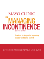 Mayo Clinic on Managing Incontinence: Practical Strategies for Improving Bladder and Bowel Control