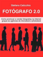 Fotógrafo 2.0: Como promover e vender fotografias na Internet graças às agências de microstock e photostock