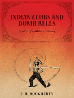 Indian Clubs and Dumb Bells - Spalding's Athletic Library