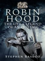 Robin Hood: The Life and Legend of an Outlaw