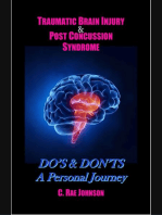 Traumatic Brain Injury & Post Concussion Syndrome:Do's & Dont's A Personal Journey