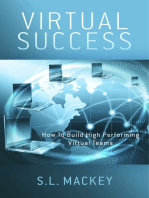 Virtual Success: How To Build High Performing Virtual Teams