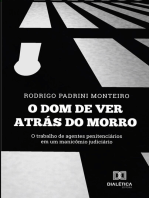 O dom de ver atrás do morro: o trabalho de agentes penitenciários em um manicômio judiciário