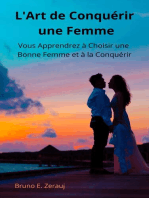 L'Art de Conquérir une Femme Vous Apprendrez à Choisir une Bonne Femme et à la Conquérir