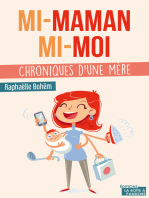 Mi-maman mi-moi: Chroniques d'une mère