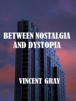 Between Nostalgia and Dystopia