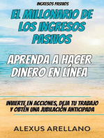 Ingresos pasivos: El millonario de los ingresos pasivos - Aprenda a hacer dinero en línea