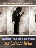 Black Male Frames: African Americans in a Century of Hollywood Cinema, 1903-2003