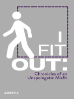 I Fit Out: Chronicles of an Unapologetic MisFit