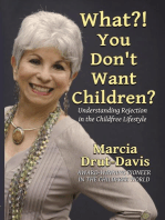 What?! You Don't Want Children?: Understanding Rejection in the Childfree Lifestyle