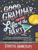 Good Grammar is the Life of the Party: Tips for a Wildly Successful Life