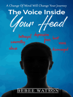 The Voice Inside Your Head: A change of mind will change your journey!